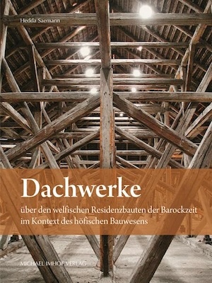 Dachwerke-ueber-den-welfischen-Residenzbauten-der-Barockzeit